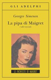 Simenon Georges La pipa di Maigret e altri racconti